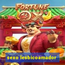 sexo lesbicoamador